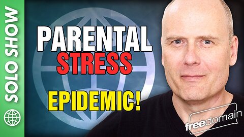 PARENTAL STRESS EPIDEMIC!