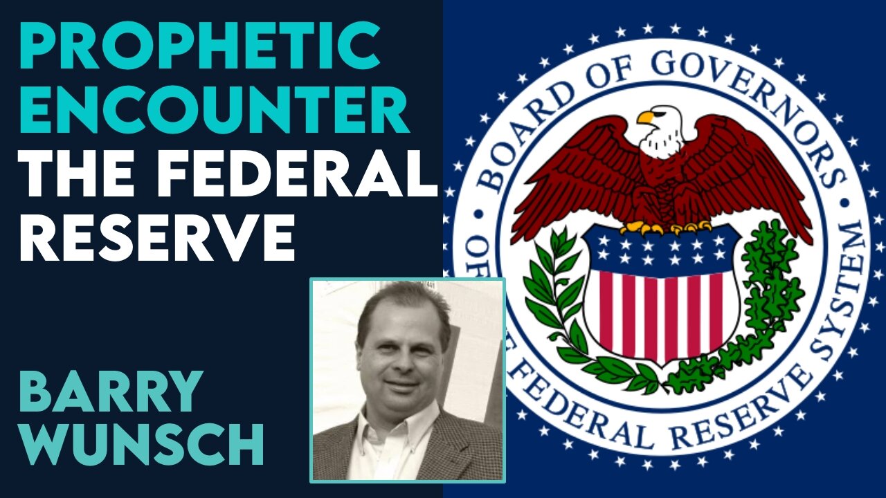 Barry Wunsch Prophetic Encounter: The Federal Reserve! Justice Is Upon Us! | Jan 12 2024