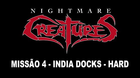 [PS1] - Nightmare Creatures - [Missão 4 - India Docks] - Dificuldade Hard - [HD]