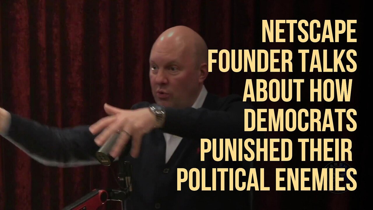 Netscape Founder Talks About How Democrats Punished Their Political Enemies