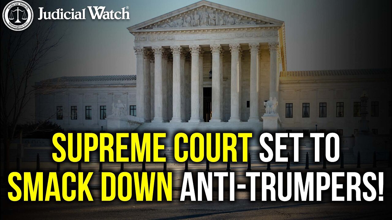 Supreme Court Set to SMACK DOWN Anti-Trumpers!