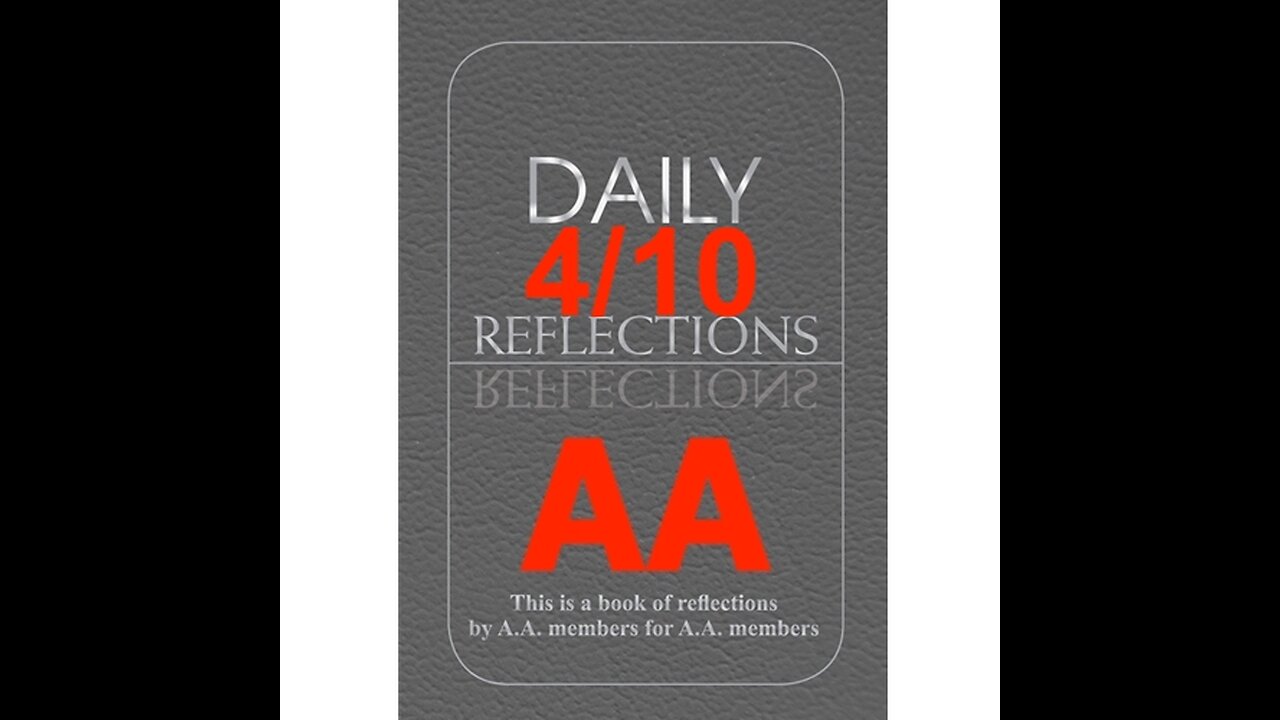 Daily Reflections – April 10 – A.A. Meeting - - Alcoholics Anonymous - Read Along