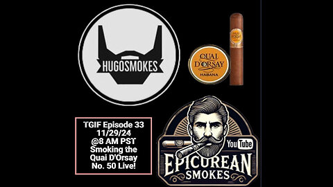 TGIF EPISODE 33 - With Special Guest “Epicurean Smokes”