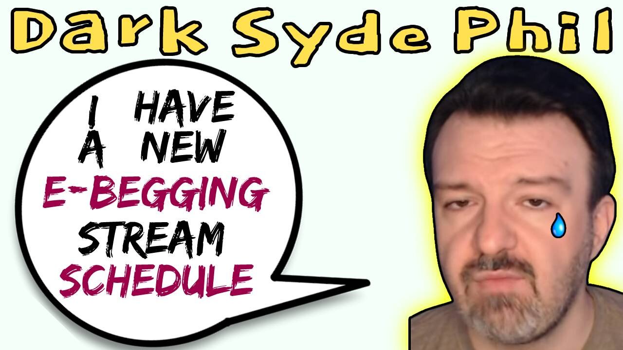 DSP (DarkSydePhil) Has Brand New E-begging Stream Schedule - 5lotham