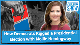 How Democrats Rigged a Presidential Election with Mollie Hemingway