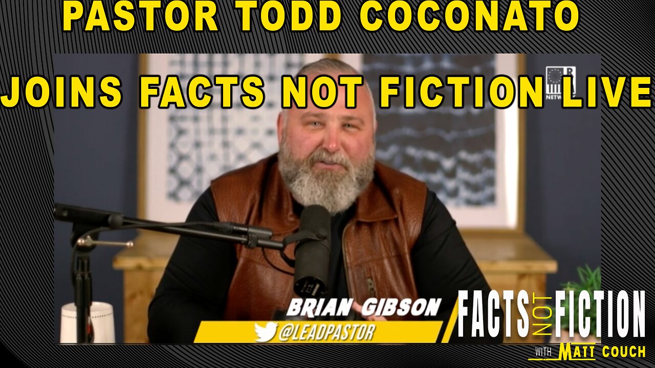 Christians Under Attack | Pastor Todd Coconato Joins Facts Not Fiction With Matt Couch