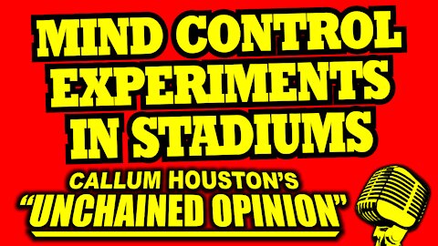 MIND CONTROL EXPERIMENTS IN STADIUMS