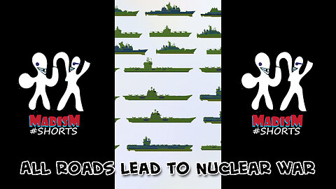 All roads lead to Nuclear war
