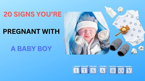 20 Signs You're Having a Baby Boy