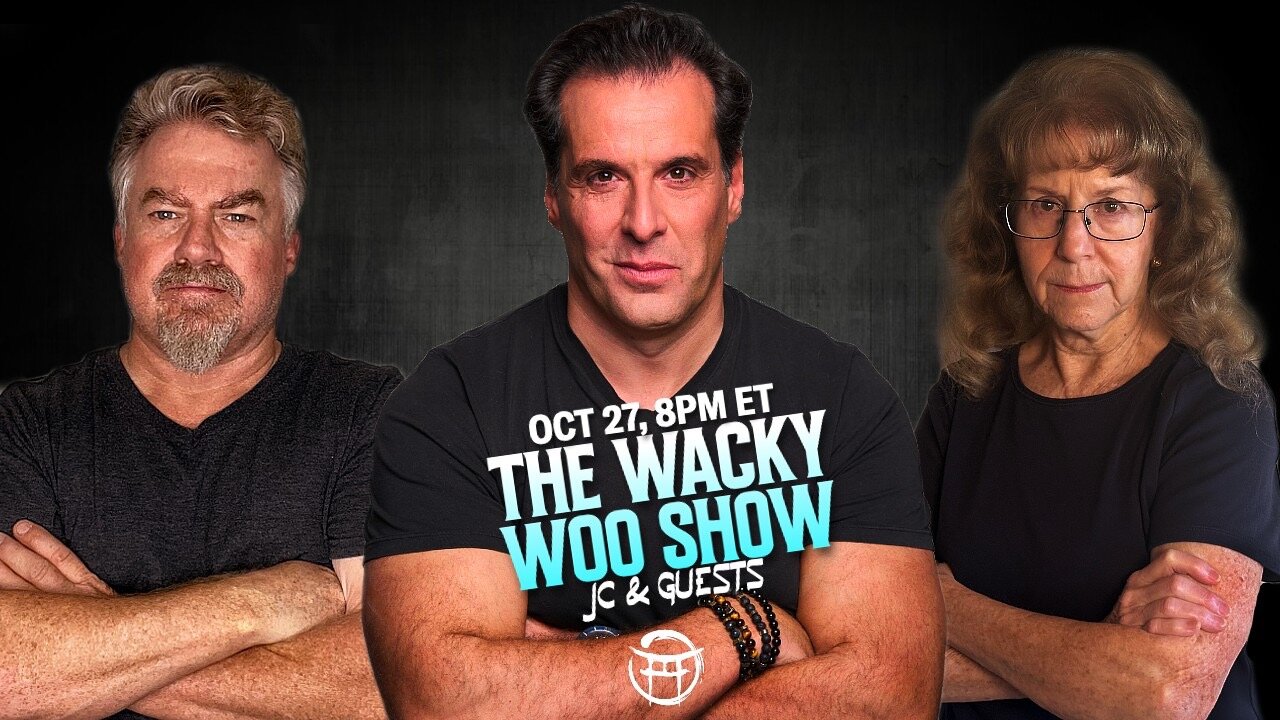 🌀 THE WACKY WOO SHOW with JC, BIX & PENNY- OCT 27