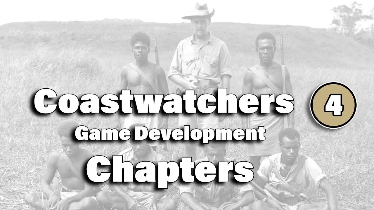 Coastwatchers : Game Design - Chapters