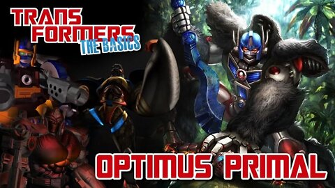 Transformers The Basics: Ep 37 - OPTIMUS PRIMAL