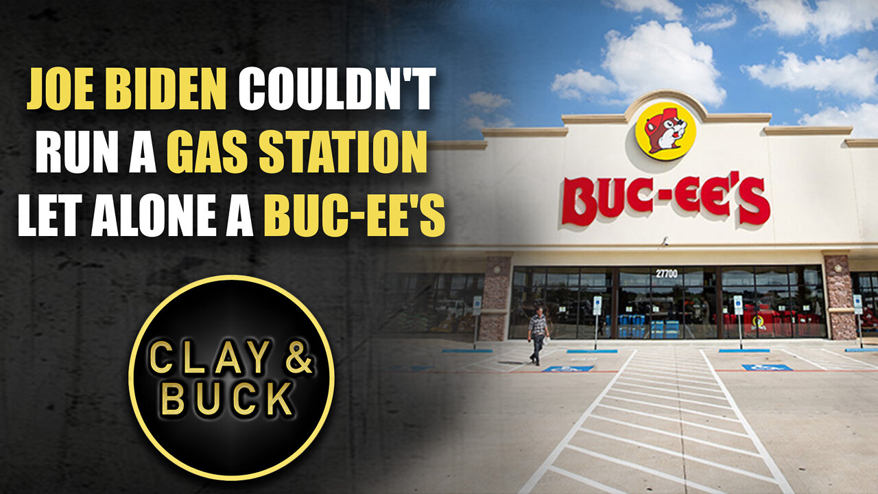 Joe Biden Couldn't Run a Gas Station Let Alone a Buc-ee's