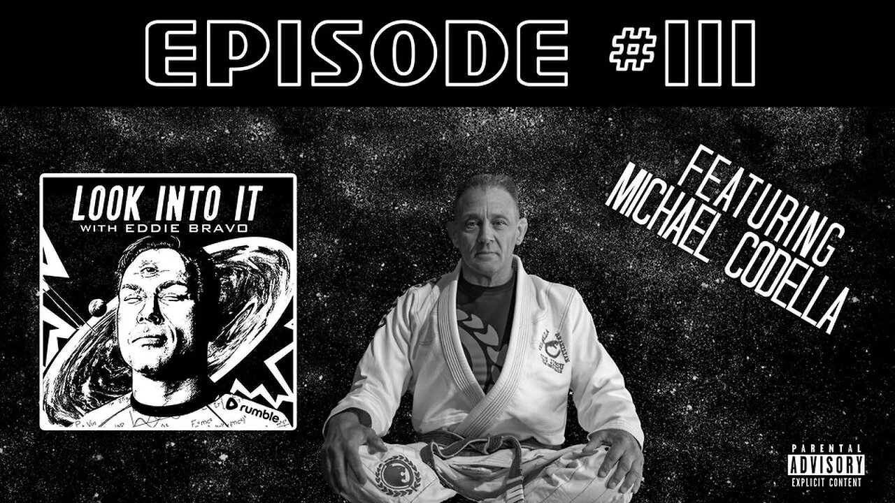 MICHAEL CODELLA on Look Into It with Eddie Bravo episode 111