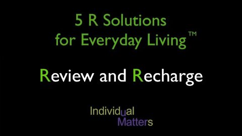 5 R Solutions for Everyday Living: A Series on Executive Functioning - Ep. 6: Review and Recharge