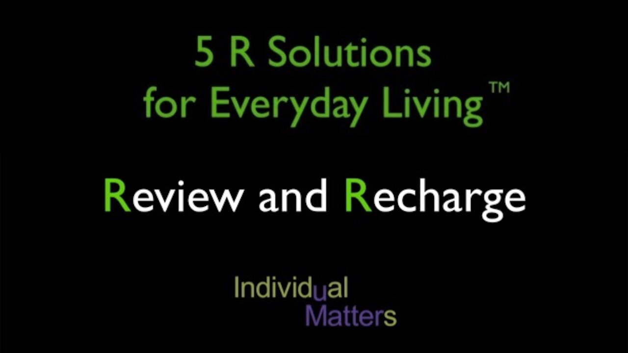 5 R Solutions for Everyday Living: A Series on Executive Functioning - Ep. 6: Review and Recharge