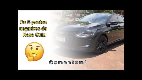 5 Pontos negativos do Novo Onix!!!