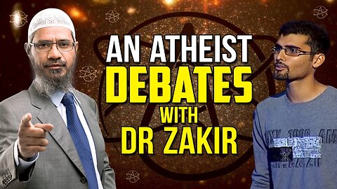 An Atheist Debates with Dr Zakir Naik