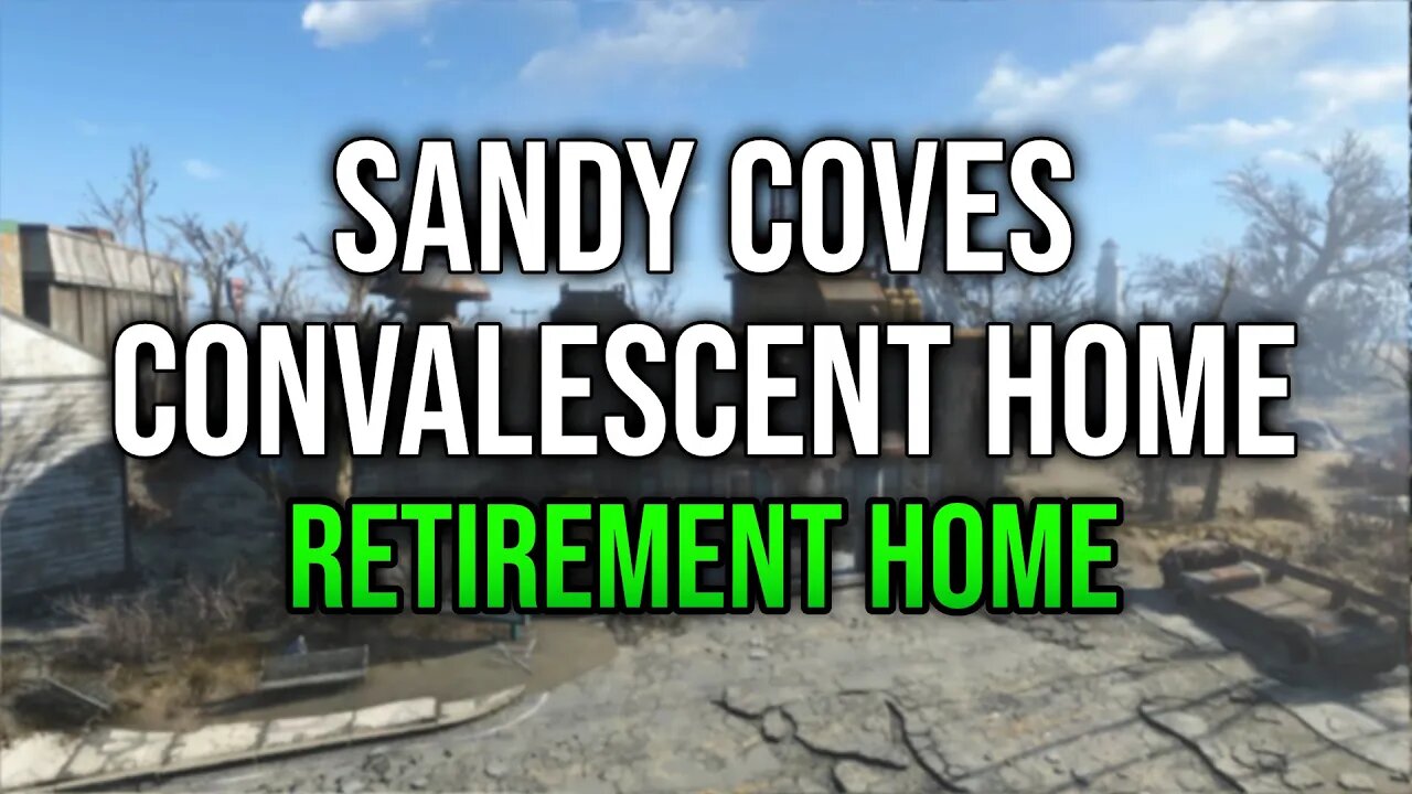 Fallout 4 Explored - Sandy Coves Convalescent Home