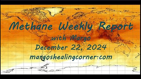 Methane Weekly Report with Margo (Dec. 22, 2024)