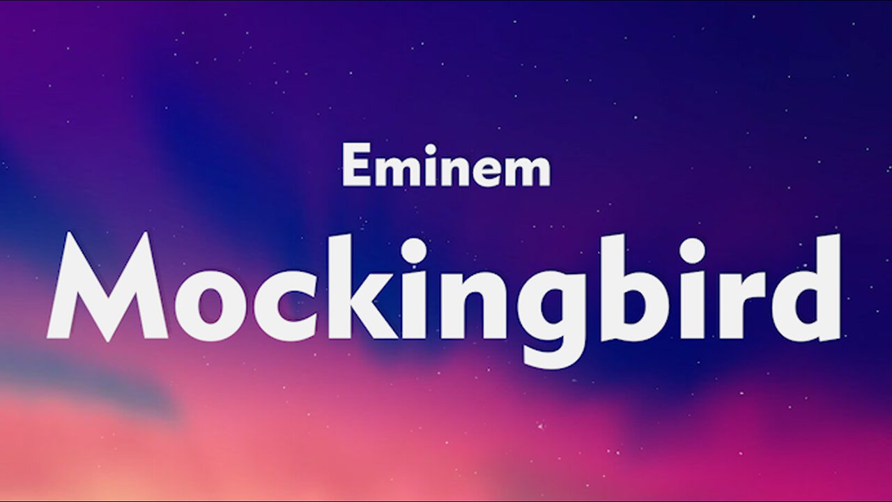 Eminem - Mockingbird (Lyrics)