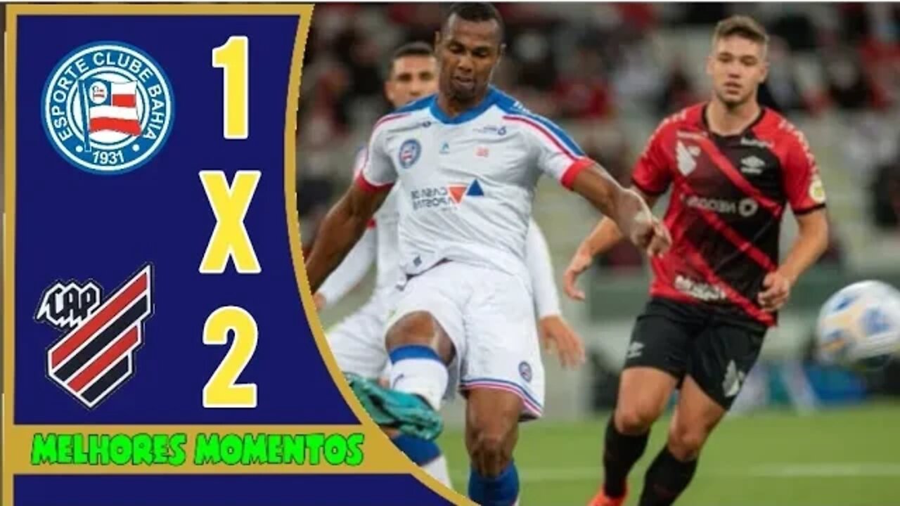 BAHIA 1 X 2 ATHLETICO-PR |MELHORES MOMENTOS | COPA DO BRASIL | 22/06/22