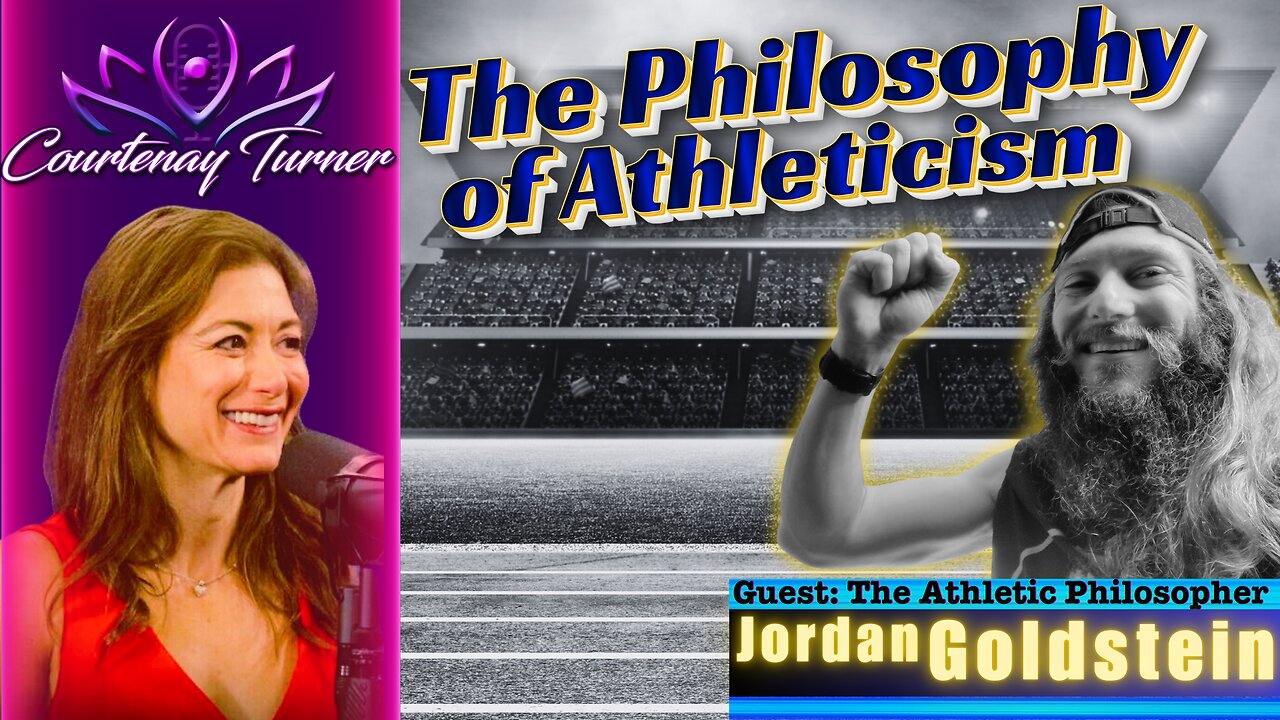 Ep.439: The Philosophy Of Athleticism w/ Dr. Jordan B. Goldstein | The Courtenay Turner Podcast