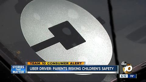 TEAM 10: Uber driver says parents risking children's safety