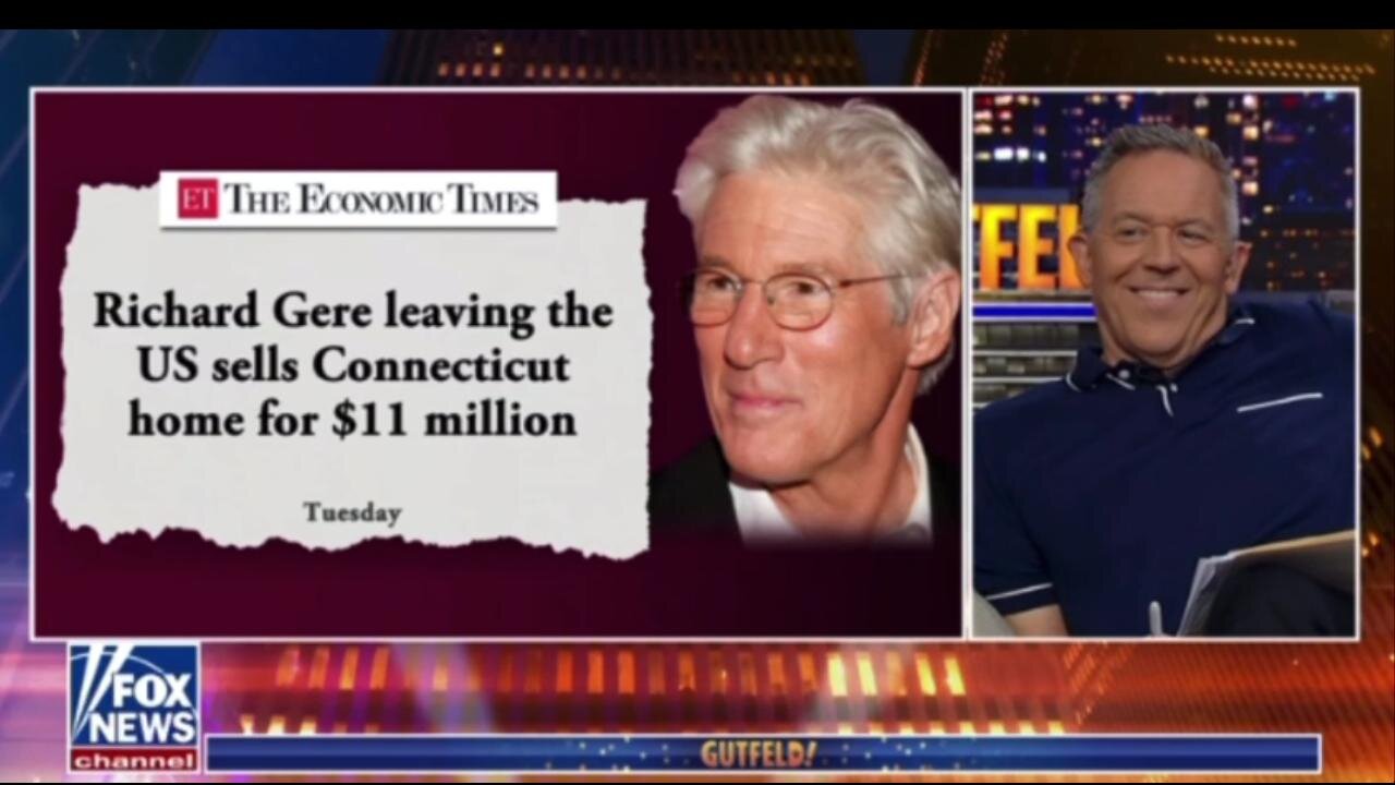 So it begins? Richard Gere leaving the US - Sold his home for 11M - GUTFELD🤣 Is Too Funny