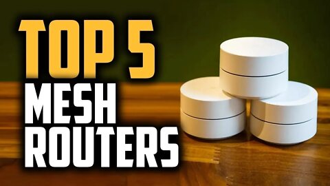 Top 5 Best Mesh Wifi Systems in 2022