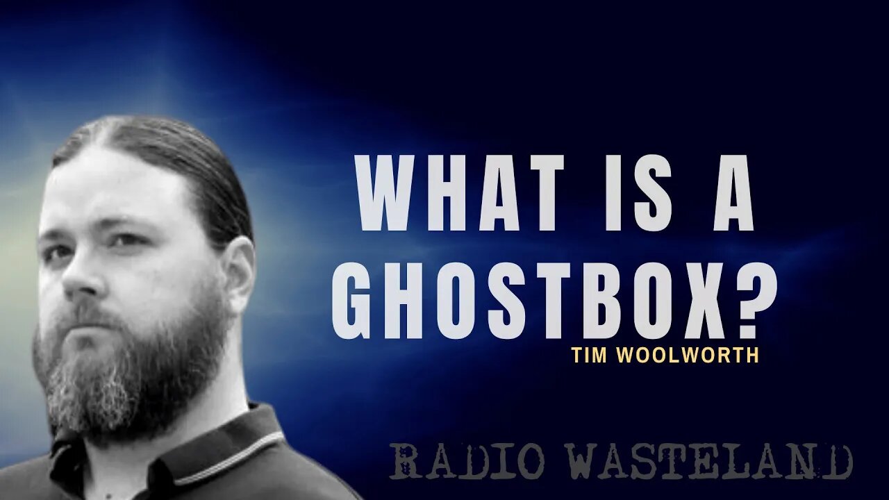 What is a Ghostbox?:Tim Woolworth ITC Specialist