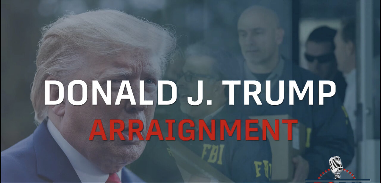 BREAKING-LIVE: Donald J Trump Arraigned in Federal Court in Miami - 6/13/2023