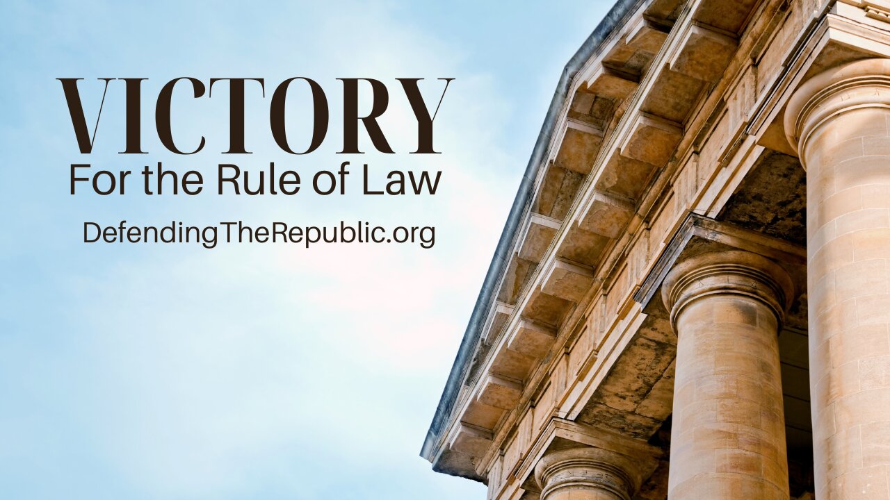 Victory For the Rule of Law