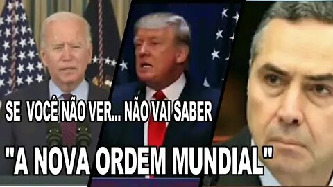 SE VOCÊ NÃO VER..., NÃO VAI SABER, A NOVA ORDEM MUNDIAL ESTÁ ACONTECENDO.