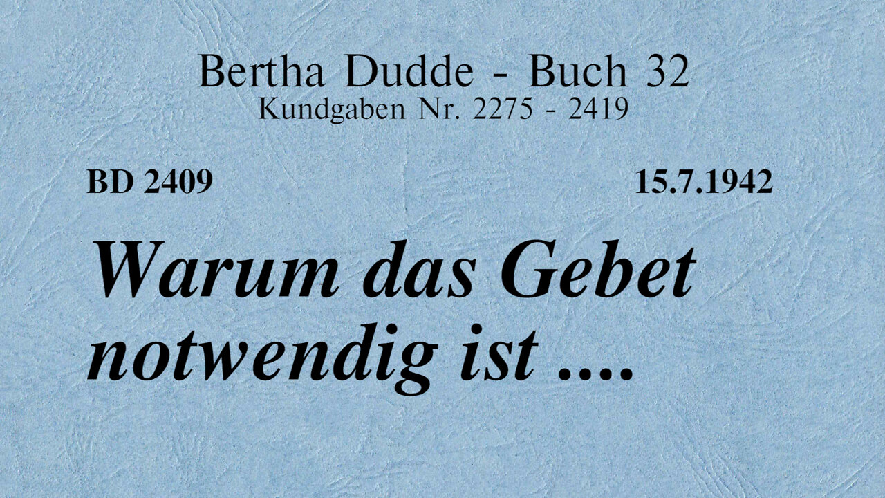 BD 2409 - WARUM DAS GEBET NOTWENDIG IST ....