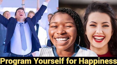 Program Yourself for Happiness