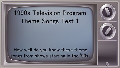 1990s Television Theme Test 1