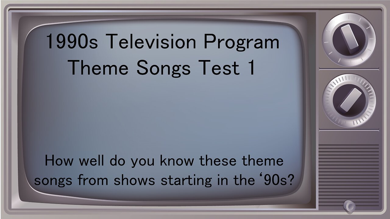 1990s Television Theme Test 1