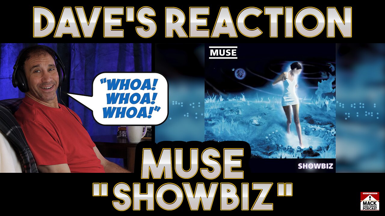 Dave's Reaction: Muse — Showbiz