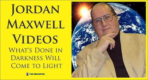 Jordan Maxwell - What's Done in Darkness Will Come to Light