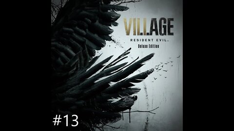 Resident Evil Village Part 13