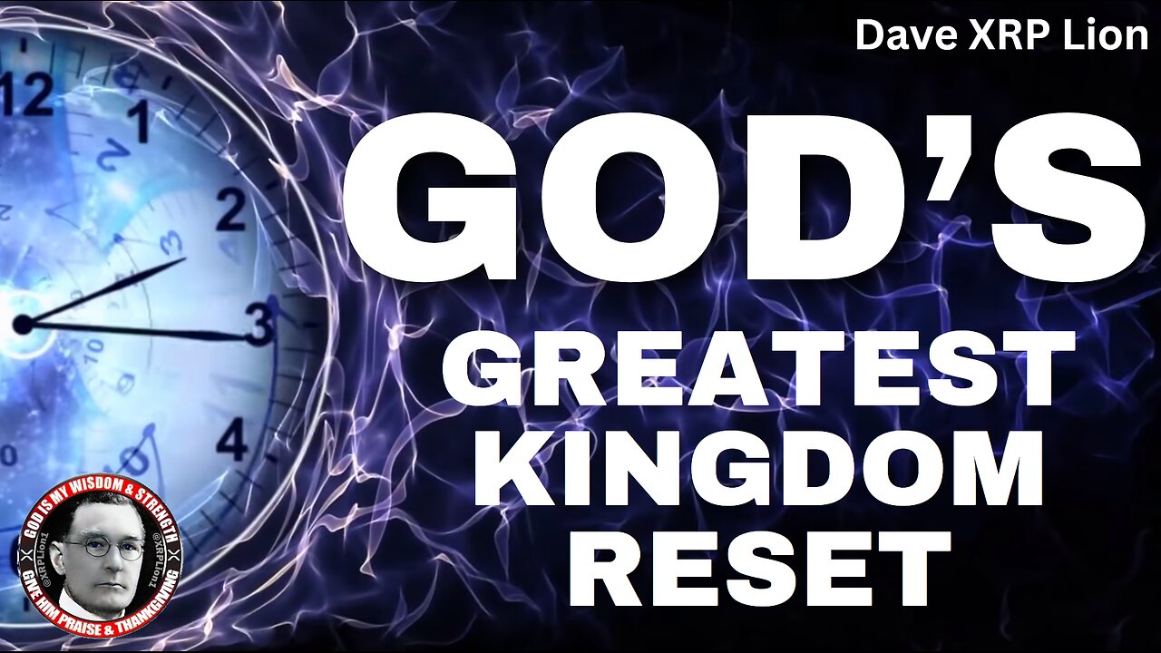 Dave XRP Lion GOD'S GREATEST KINGDOM RESET NOV 11th MUST WATCH TRUMP NEWS