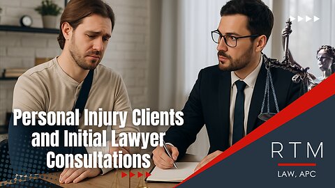 Personal Injury Clients and Initial Lawyer Consultations
