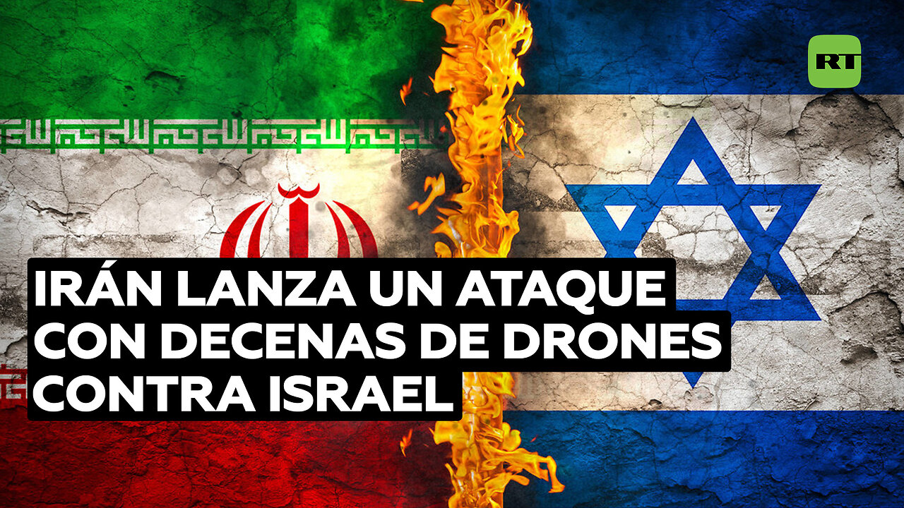 Irán lanza un ataque con decenas de drones contra Israel