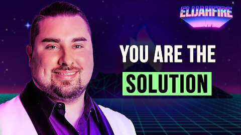 YOU ARE THE SOLUTION ElijahFire: Ep. 289 – ERIC SKELDON