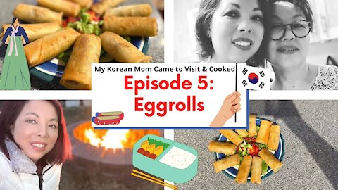 My Korean Mom Came to Visit & Cooked | Episode 5: Eggrolls