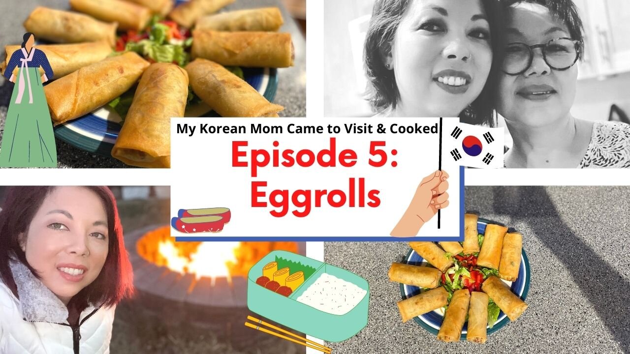 My Korean Mom Came to Visit & Cooked | Episode 5: Eggrolls