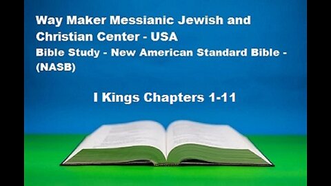 Bible Study - New American Standard Bible - NASB - I Kings 1-11