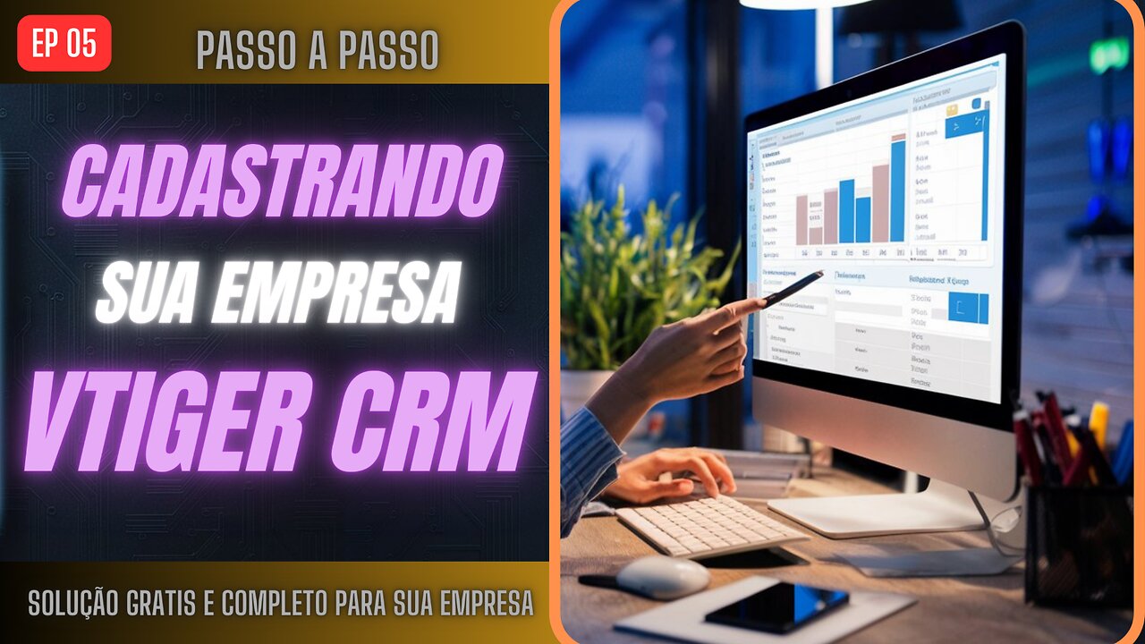 COMO CADASTRAR OS DADOS DA SUA EMPRESA no Vtiger - Sistema GRATIS e COMPLETA Para EMPRESA💻EPS05