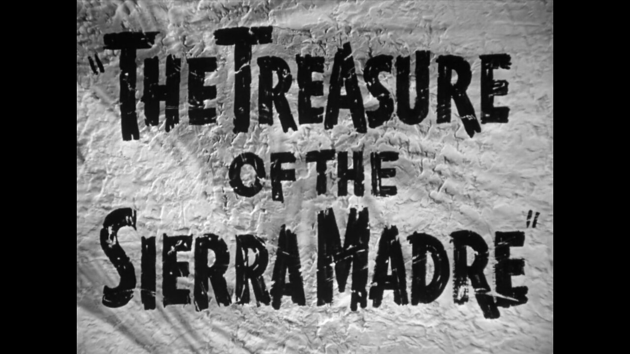 The Treasure Of the Sierra Madre (1948)